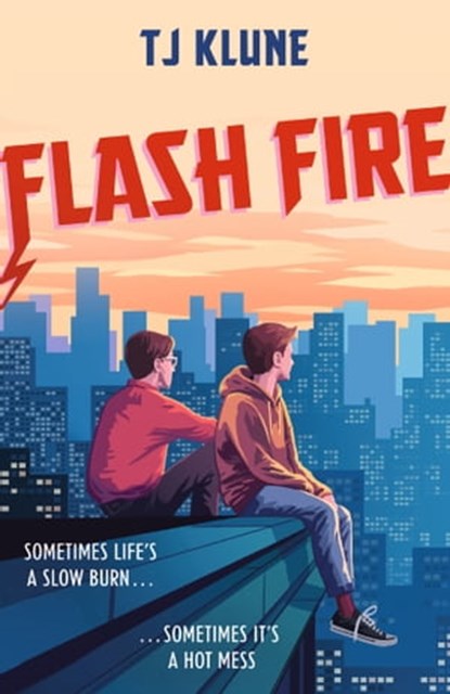 Flash Fire, T J Klune - Ebook - 9781473693128
