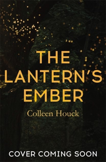 The Lantern's Ember, Colleen Houck - Paperback - 9781473693586