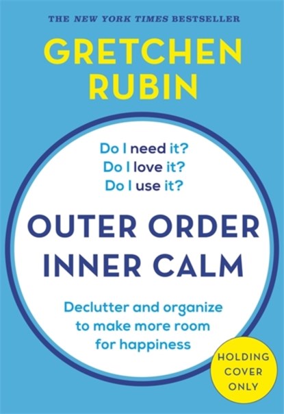 Outer Order Inner Calm, Gretchen Rubin - Gebonden - 9781473693739