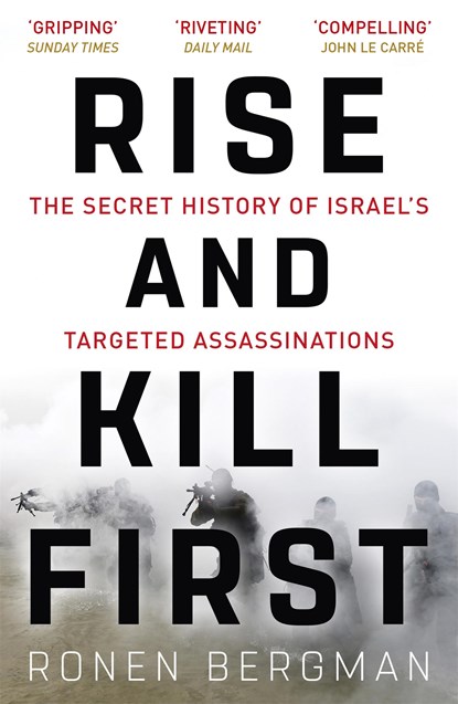 Rise and Kill First, Ronen Bergman - Paperback - 9781473694743