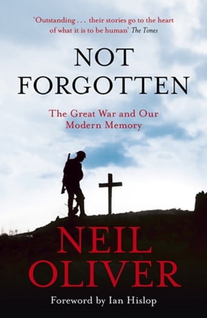 Not Forgotten, Neil Oliver - Ebook - 9781473695481