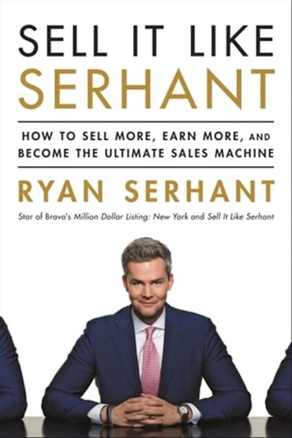 Sell It Like Serhant, Ryan Serhant - Ebook - 9781473695863