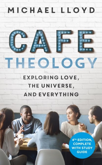 Cafe Theology, Michael Lloyd - Paperback - 9781473696112