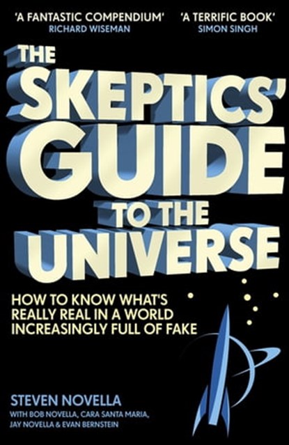 The Skeptics' Guide to the Universe, Steven Novella - Ebook - 9781473696419