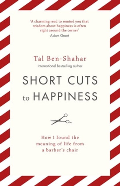 Short Cuts To Happiness, Tal Ben-Shahar - Ebook - 9781473696853