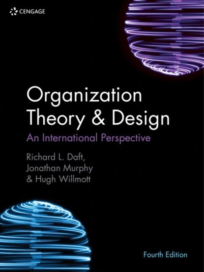 Organization Theory & Design, Richard (Vanderbilt University) Daft ; Jonathan (Jyvaskyla University Murphy ; Hugh (Cardiff Business School Willmott - Paperback - 9781473765900