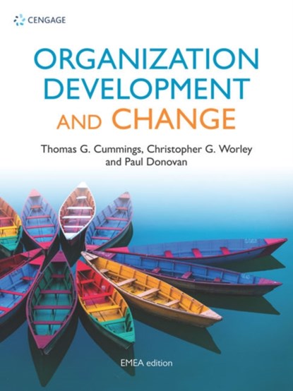 Organization Development and Change, Thomas (University of Southern California) Cummings ; Christopher (NEOMA Business School) Worley ; Paul (Maynooth University) Donovan - Paperback - 9781473768352