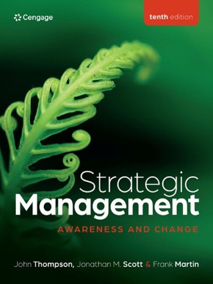 Strategic Management Awareness and Change, JOHN (ROGER M BALE PROFESSOR OF ENTREPRENEURSHIP,  University of Huddersfield) Thompson ; Frank (University of Stirling) Martin ; Jonathan (University of Waikato) Scott - Paperback - 9781473786530