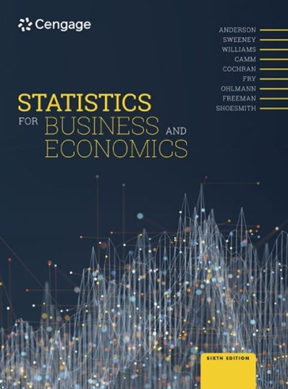 Statistics for Business and Economics, David (University of Cincinnati) Anderson ; Dennis (University of Cincinnati) Sweeney ; Thomas (Rochester Institute of Technology) Williams ; Jeffrey (Wake Forest University) Camm - Paperback - 9781473791350