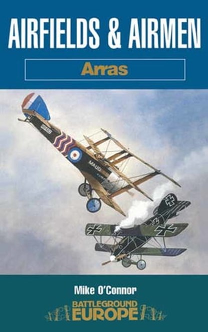 Airfields & Airmen: Arras, Mike O'Connor - Ebook - 9781473811744