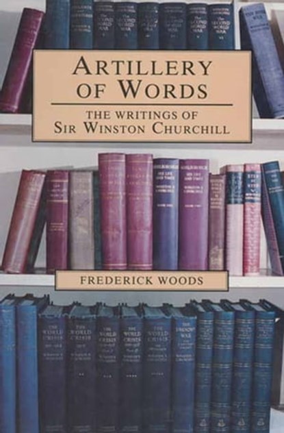 Artillery of Words, Frederick Woods - Ebook - 9781473811973