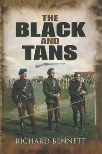 The Black and Tans, Richard Bennett - Ebook - 9781473812420