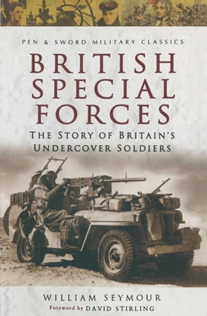 British Special Forces, William Seymour ; David Stirling - Ebook - 9781473812833