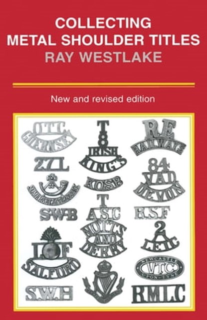 Collecting Metal Shoulder Titles, Ray Westlake - Ebook - 9781473813274