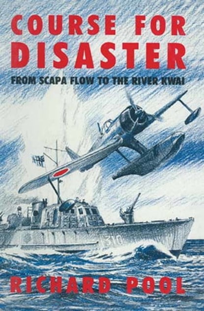 Course for Disaster, Richard Pool - Ebook - 9781473813397