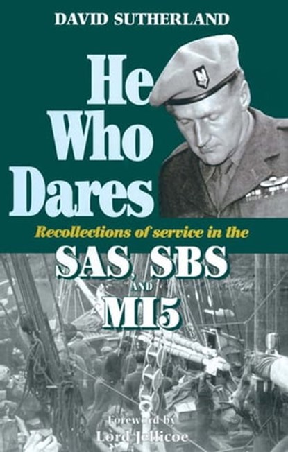 He Who Dares, David Sutherland ; Lord Jellicoe - Ebook - 9781473814844