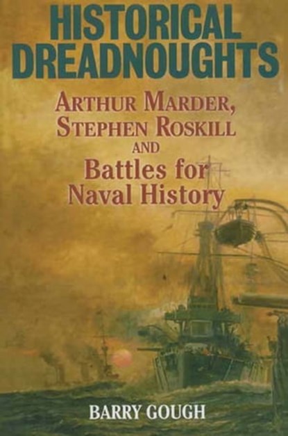 Historical Dreadnoughts, Barry Gough - Ebook - 9781473814967