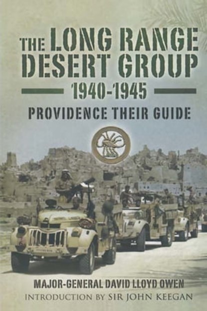 The Long Range Desert Group, 1940–1945, David Lloyd-Owen - Ebook - 9781473814974