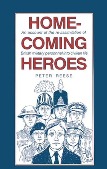 Homecoming Heroes, Peter Reese - Ebook - 9781473815315