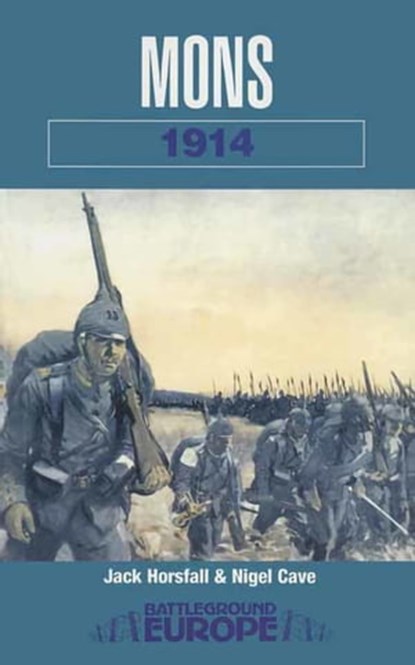 Mons 1914, Jack Horsfall ; Nigel Cave - Ebook - 9781473816428