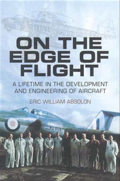 On the Edge of Flight, Eric William Absolon - Ebook - 9781473816862