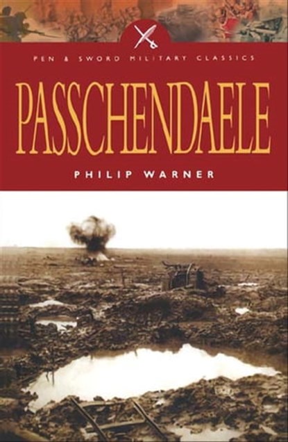 Passchendaele, Philip Warner - Ebook - 9781473817050