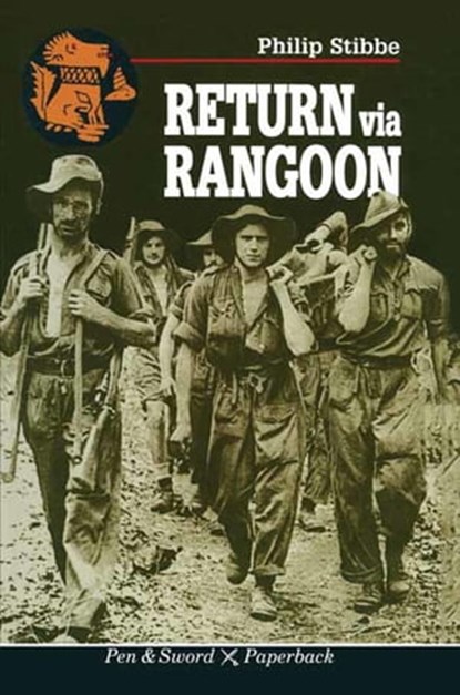 Return Via Rangoon, Philip Stibbe - Ebook - 9781473817623