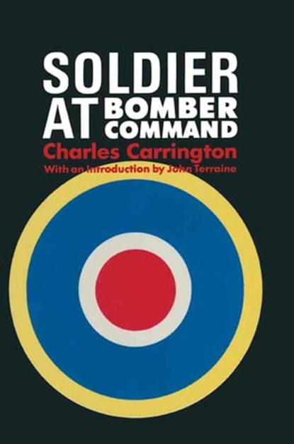 Soldier at Bomber Command, Charles Carrington - Ebook - 9781473818361