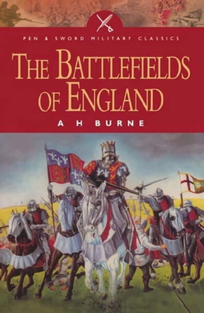 The Battlefields of England, Alfred H. Burne - Ebook - 9781473819023