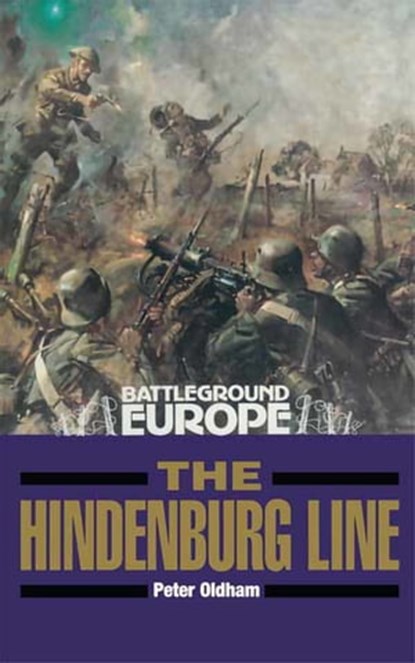 The Hindenburg Line, Peter Oldham - Ebook - 9781473819399