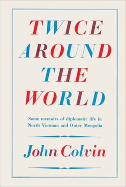 Twice Around the World, John Colvin - Ebook - 9781473819962
