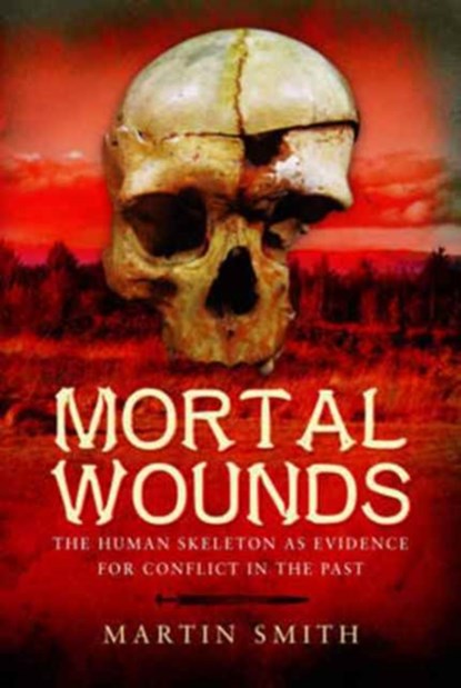 Mortal Wounds, Martin Smith - Gebonden - 9781473823181