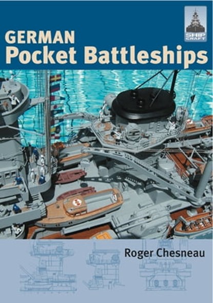 German Pocket Battleships, Roger Chesneau - Ebook - 9781473826717