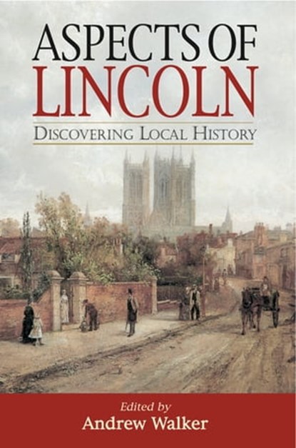 Aspects of Lincoln, Andrew Walker - Ebook - 9781473826724