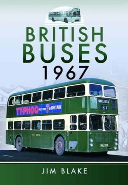 British Buses 1967, Jim Blake - Gebonden - 9781473827172