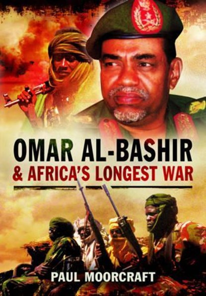 Omar Al-Bashir and Africa's Longest War, Paul Moorcraft - Gebonden - 9781473828230