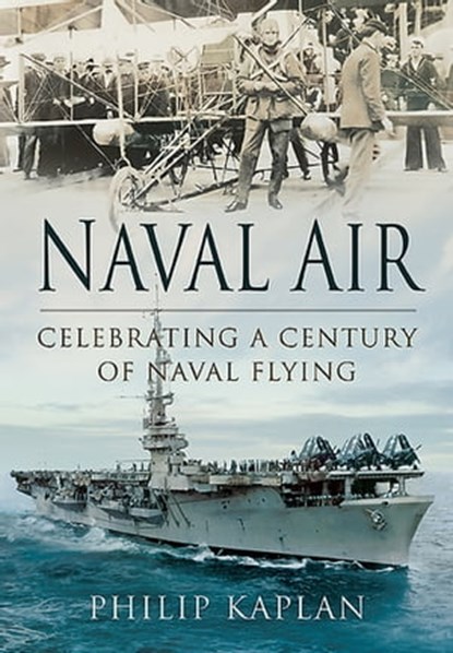 Naval Air, Philip Kaplan - Ebook - 9781473828490