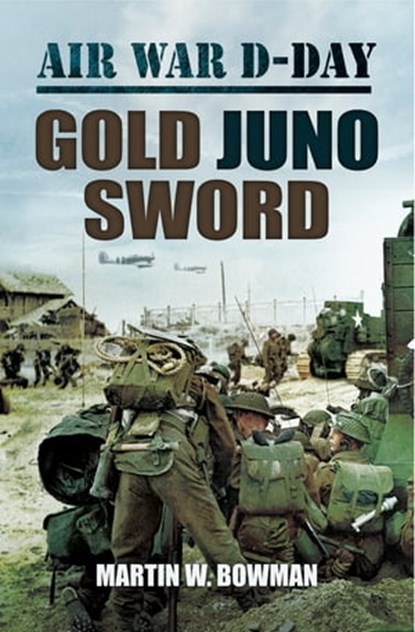 Gold Juno Sword, Martin W. Bowman - Ebook - 9781473829794