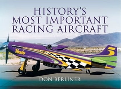 History's Most Important Racing Aircraft, Don Berliner - Ebook - 9781473831339