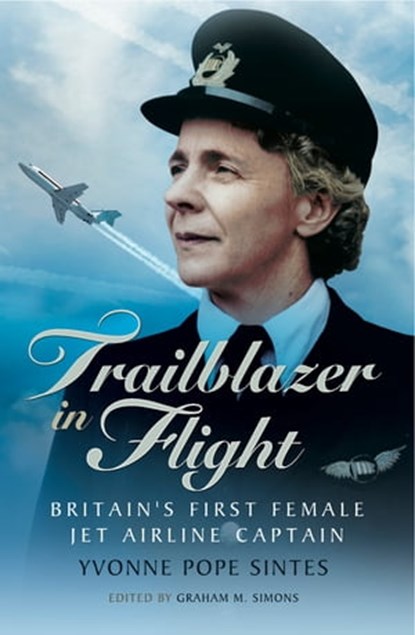 Trailblazer in Flight, Yvonne Pope Sintes - Ebook - 9781473831544