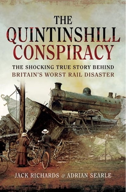 The Quintinshill Conspiracy, Jack Richards ; Adrian Searle - Ebook - 9781473831803