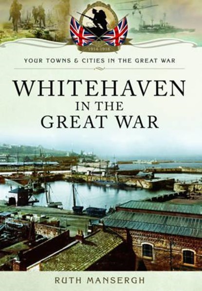Whitehaven in the Great War, niet bekend - Paperback - 9781473833999