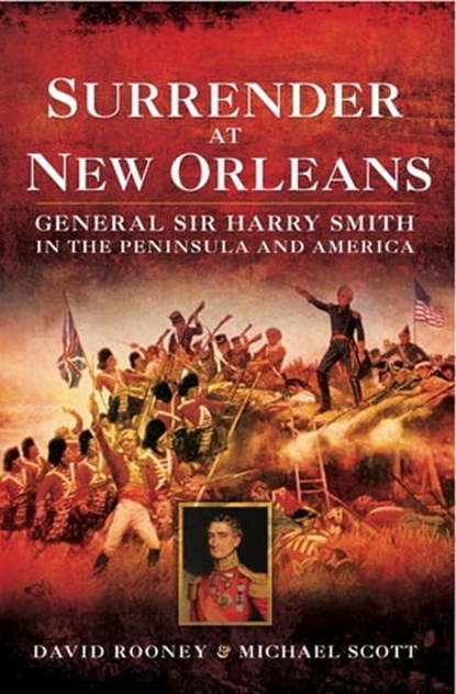 Surrender at New Orleans, David Rooney ; Michael Scott - Ebook - 9781473838512
