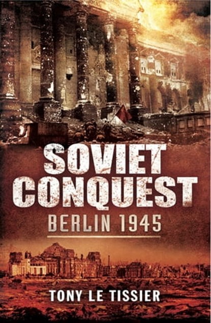 Soviet Conquest, Tony Le Tissier - Ebook - 9781473841031