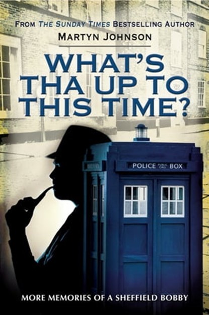 What's Tha Up To This Time?, Martyn Johnson - Ebook - 9781473841109