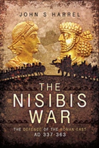 The Nisibis War, John S. Harrel - Ebook - 9781473848313