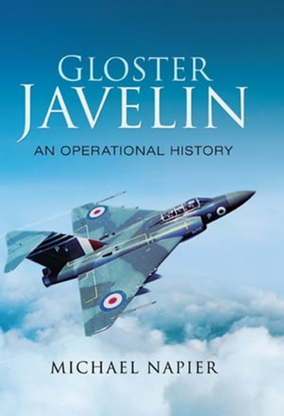 Gloster Javelin, Michael Napier - Ebook - 9781473848825