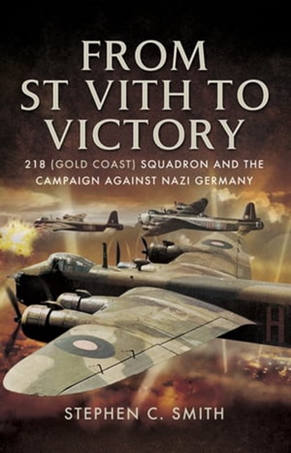 From St Vith to Victory, Stephen C. Smith - Ebook - 9781473855281