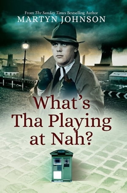 What's Tha Playing at Nah?, Martyn Johnson - Ebook - 9781473858145