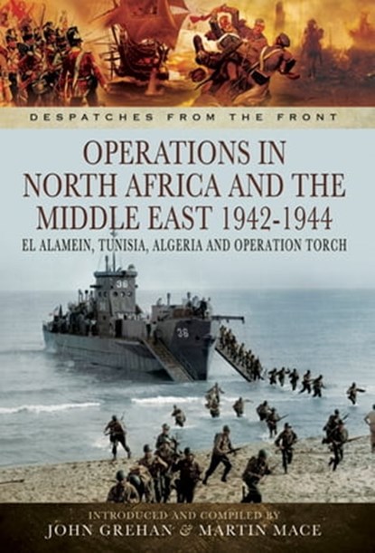 Operations in North Africa and the Middle East, 1942–1944, John Grehan ; Martin Mace - Ebook - 9781473859463